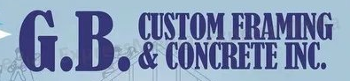 G.B. Custom Framing & Concrete Inc.